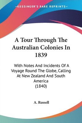 bokomslag Tour Through The Australian Colonies In 1839