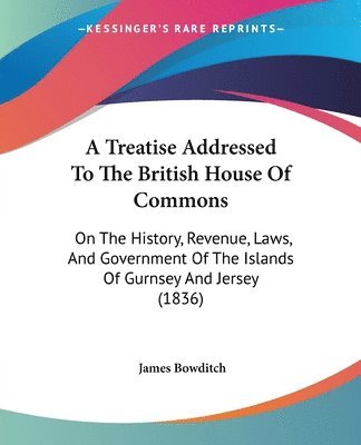 Treatise Addressed To The British House Of Commons 1