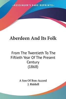 bokomslag Aberdeen And Its Folk