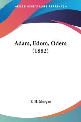 bokomslag Adam, Edom, Odem (1882)