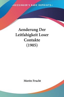 Aenderung Der Leitfahigkeit Loser Contakte (1905) 1