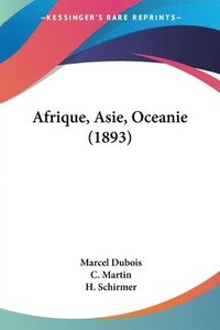bokomslag Afrique, Asie, Oceanie (1893)