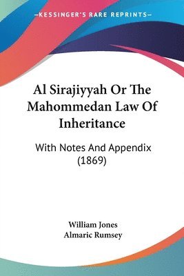 Sirajiyyah Or The Mahommedan Law Of Inheritance 1