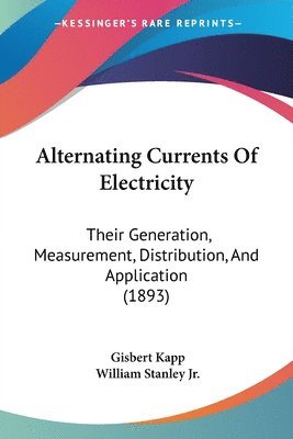 Alternating Currents Of Electricity