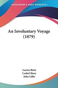 bokomslag An Involuntary Voyage (1879)