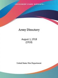 bokomslag Army Directory: August 1, 1918 (1918)