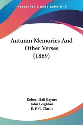 Autumn Memories And Other Verses (1869) 1