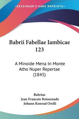 Babrius, Jean Francois Boissonade, Johann Konrad Orelli - Babrii Fabellae Iambicae 123, Häftad