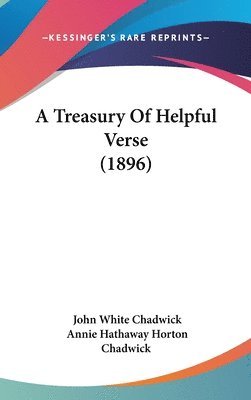 bokomslag A Treasury of Helpful Verse (1896)