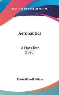 bokomslag Aeronautics: A Class Text (1920)