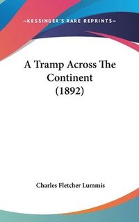 bokomslag A Tramp Across the Continent (1892)