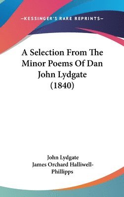 Selection From The Minor Poems Of Dan John Lydgate (1840) 1