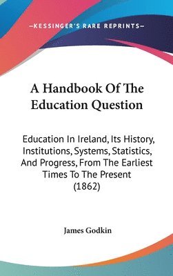 bokomslag Handbook Of The Education Question