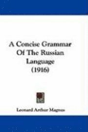 bokomslag A Concise Grammar of the Russian Language (1916)