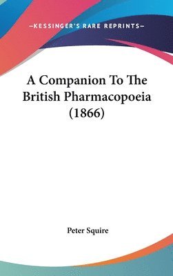 Companion To The British Pharmacopoeia (1866) 1