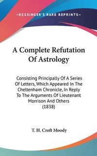 bokomslag Complete Refutation Of Astrology