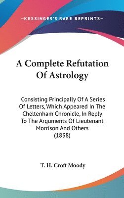 Complete Refutation Of Astrology 1