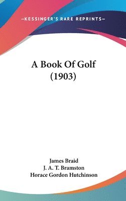 bokomslag A Book of Golf (1903)