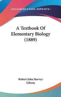 bokomslag A Textbook of Elementary Biology (1889)