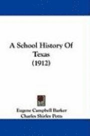 bokomslag A School History of Texas (1912)