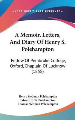 bokomslag Memoir, Letters, And Diary Of Henry S. Polehampton