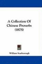 A Collection of Chinese Proverbs (1875) 1