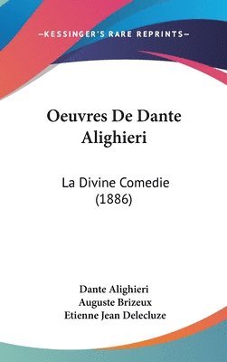 Oeuvres de Dante Alighieri: La Divine Comedie (1886) 1