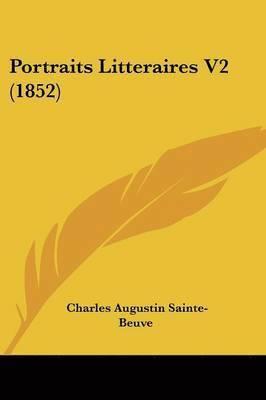 bokomslag Portraits Litteraires V2 (1852)