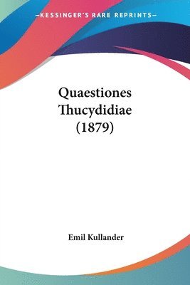 bokomslag Quaestiones Thucydidiae (1879)