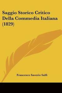 bokomslag Saggio Storico Critico Della Commedia Italiana (1829)