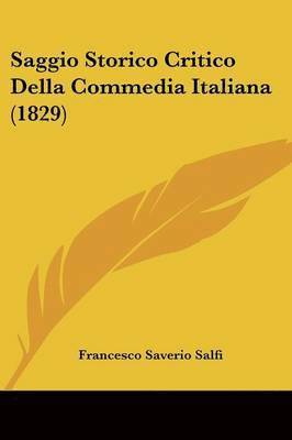 Saggio Storico Critico Della Commedia Italiana (1829) 1