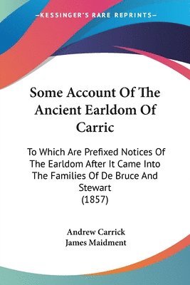 Some Account Of The Ancient Earldom Of Carric 1
