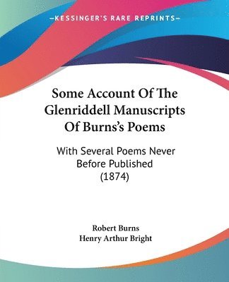 bokomslag Some Account Of The Glenriddell Manuscripts Of Burns's Poems