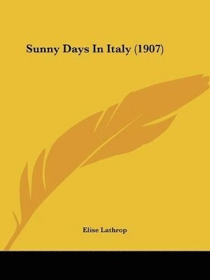 Sunny Days in Italy (1907) 1