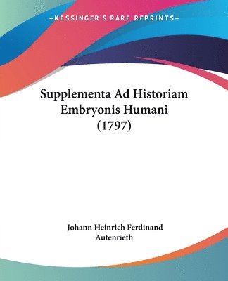 Supplementa Ad Historiam Embryonis Humani (1797) 1