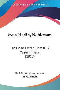 bokomslag Sven Hedin, Nobleman: An Open Letter from K. G. Ossiannilsson (1917)