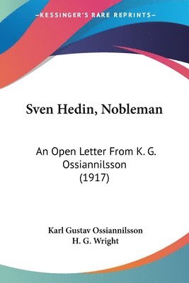 Sven Hedin, Nobleman: An Open Letter from K. G. Ossiannilsson (1917) 1