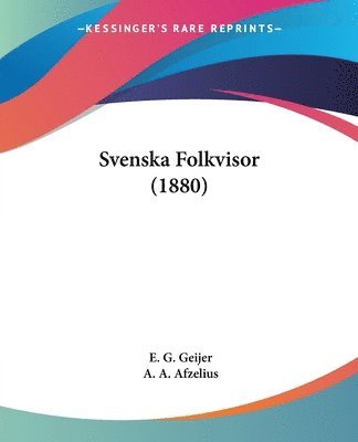 Svenska Folkvisor (1880) 1