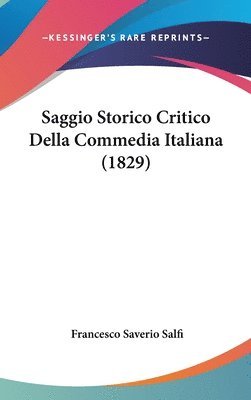 Saggio Storico Critico Della Commedia Italiana (1829) 1