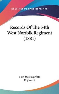 bokomslag Records of the 54th West Norfolk Regiment (1881)