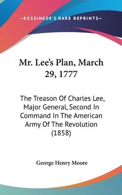 Mr. Lee's Plan, March 29, 1777 1