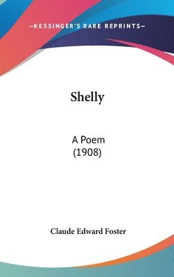 bokomslag Shelly: A Poem (1908)