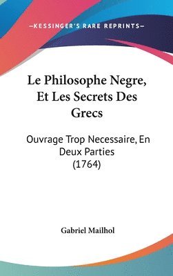 Philosophe Negre, Et Les Secrets Des Grecs 1