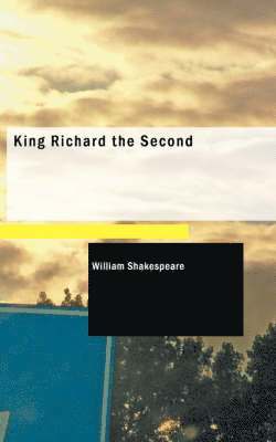 bokomslag King Richard the Second