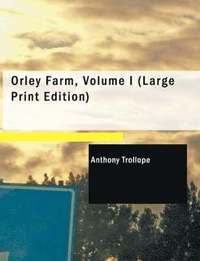 bokomslag Orley Farm, Volume I