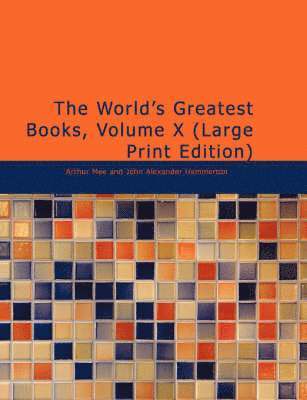 Arthur Mee, John Alexander Hammerton - The World's Greatest Books, Volume X, Häftad