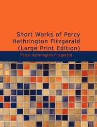 bokomslag Short Works of Percy Hethrington Fitzgerald