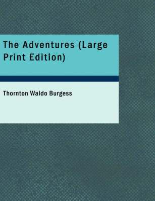 Thornton Waldo Burgess - The Adventures, Häftad