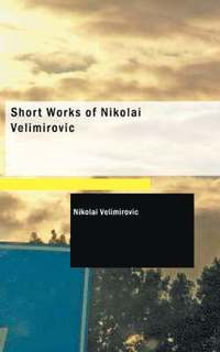 bokomslag Short Works of Nikolai Velimirovic