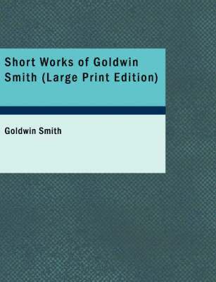 bokomslag Short Works of Goldwin Smith